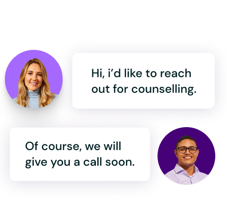 A chat interface shows a woman's profile picture with the message "Hi, I'd like to reach out for counselling." followed by a man's profile picture responding, "Of course, we will give you a call soon."