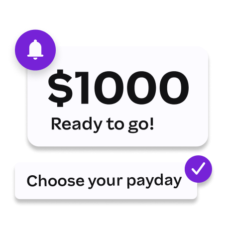 A white card shows "$1000 Ready to go!" with a bell icon, and another card below says "Choose your payday" with a checkmark.