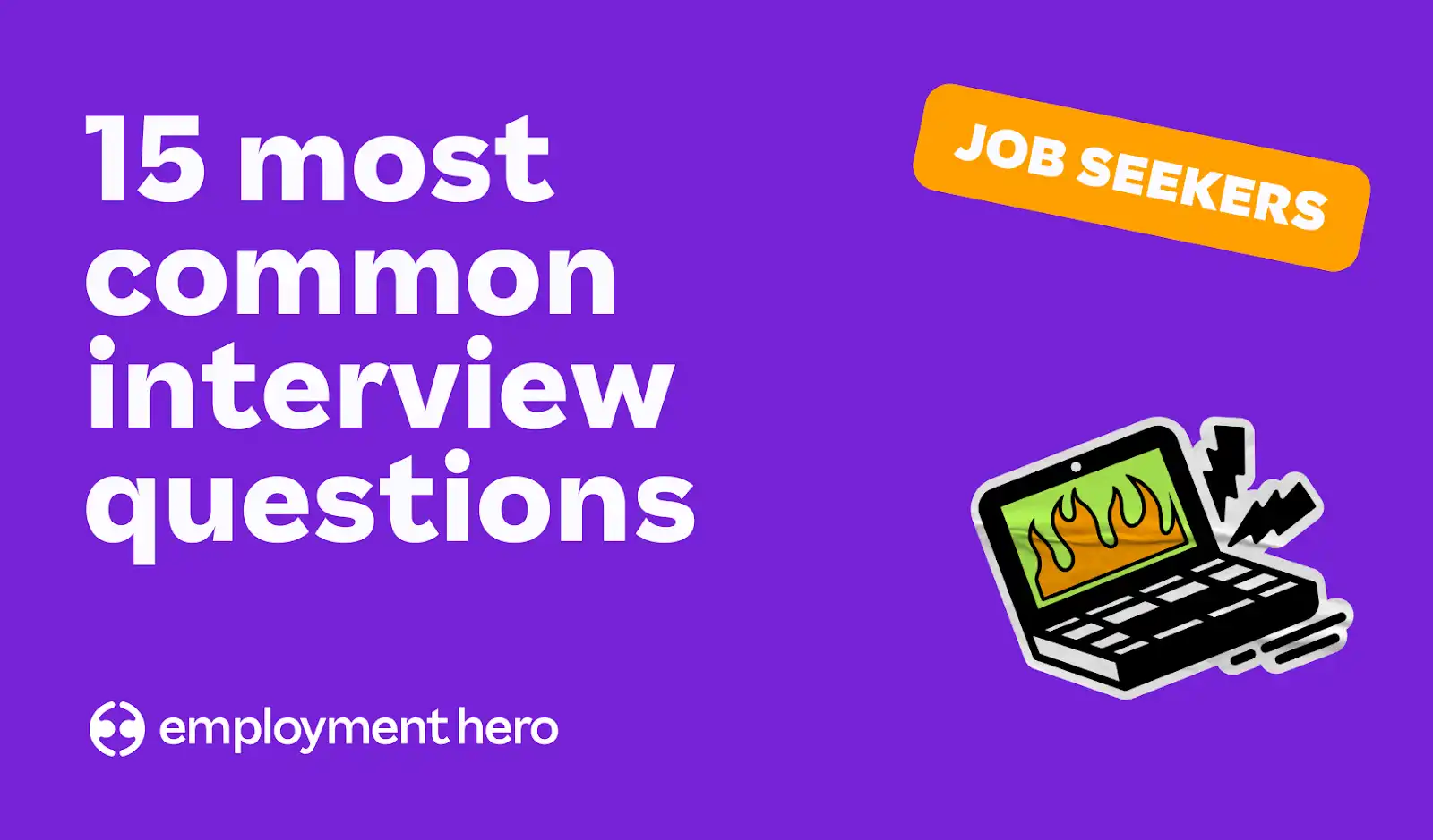 Purple background with white text reading "15 most common interview questions." A laptop with fire on the screen is illustrated beside a "Job Seekers" label.