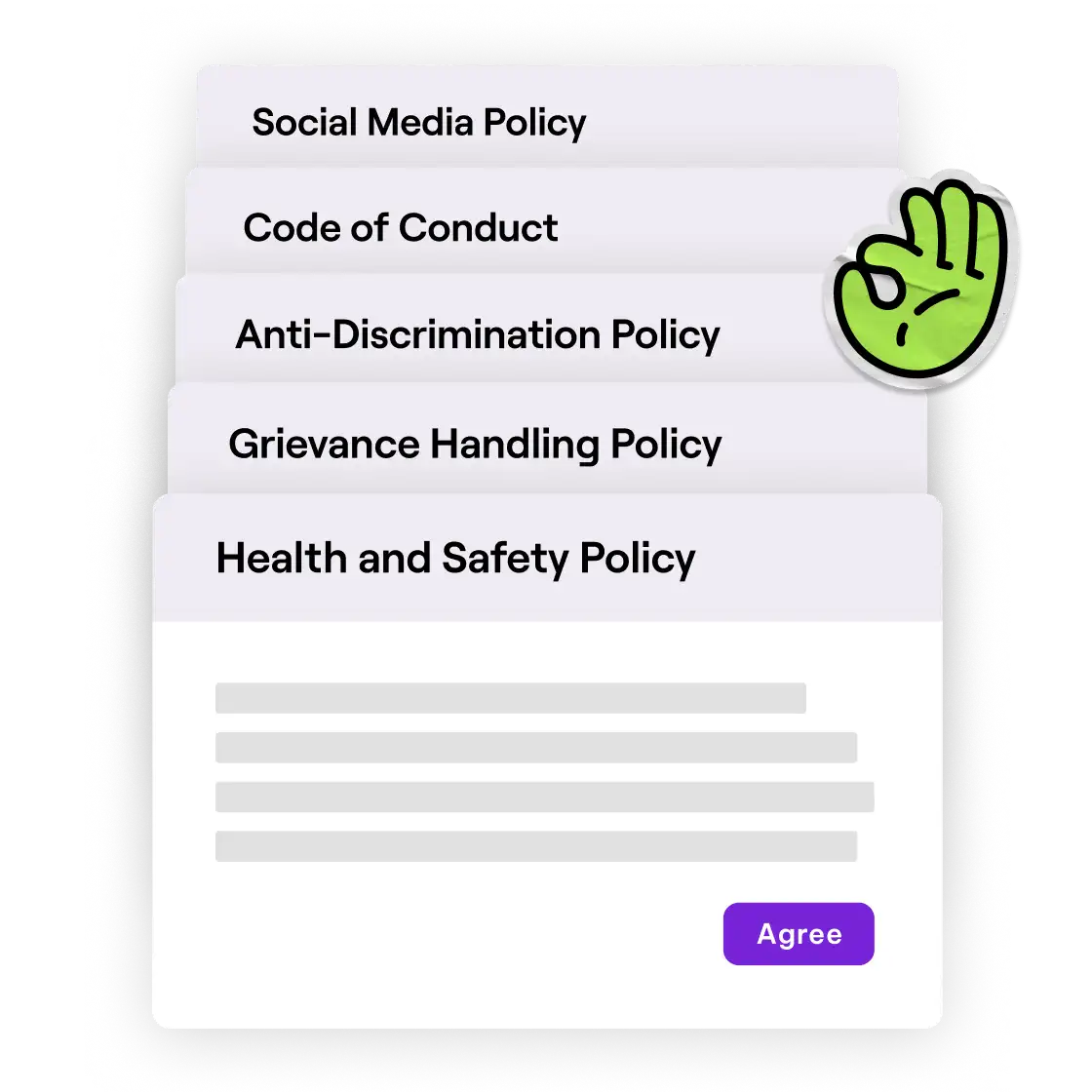 A stack of policy documents labeled "Social Media Policy," "Code of Conduct," "Anti-Discrimination Policy," "Grievance Handling Policy," and "Health and Safety Policy." A green hand icon signals approval. A purple "Agree" button is visible below.