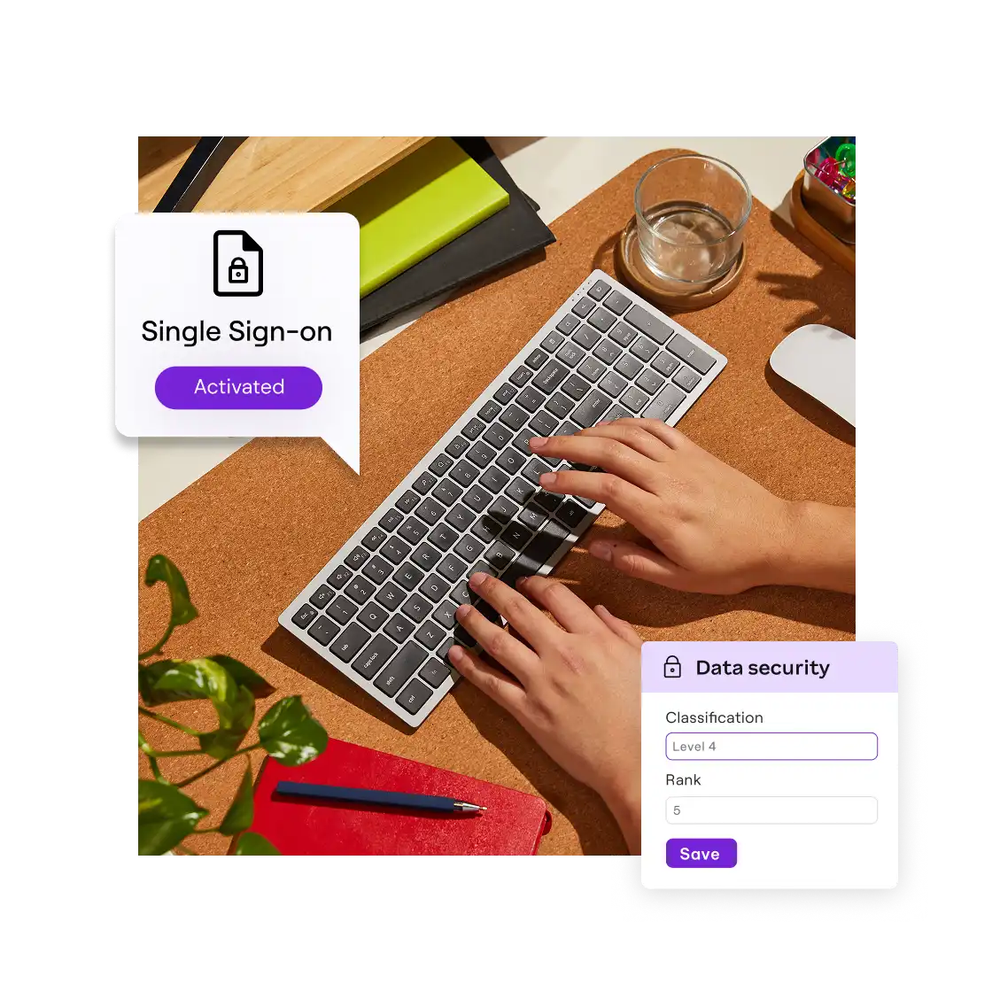 Hands typing on a keyboard on a cork desk with books, glass, and plant. Pop-up texts read "Single Sign-on Activated" and "Data security."