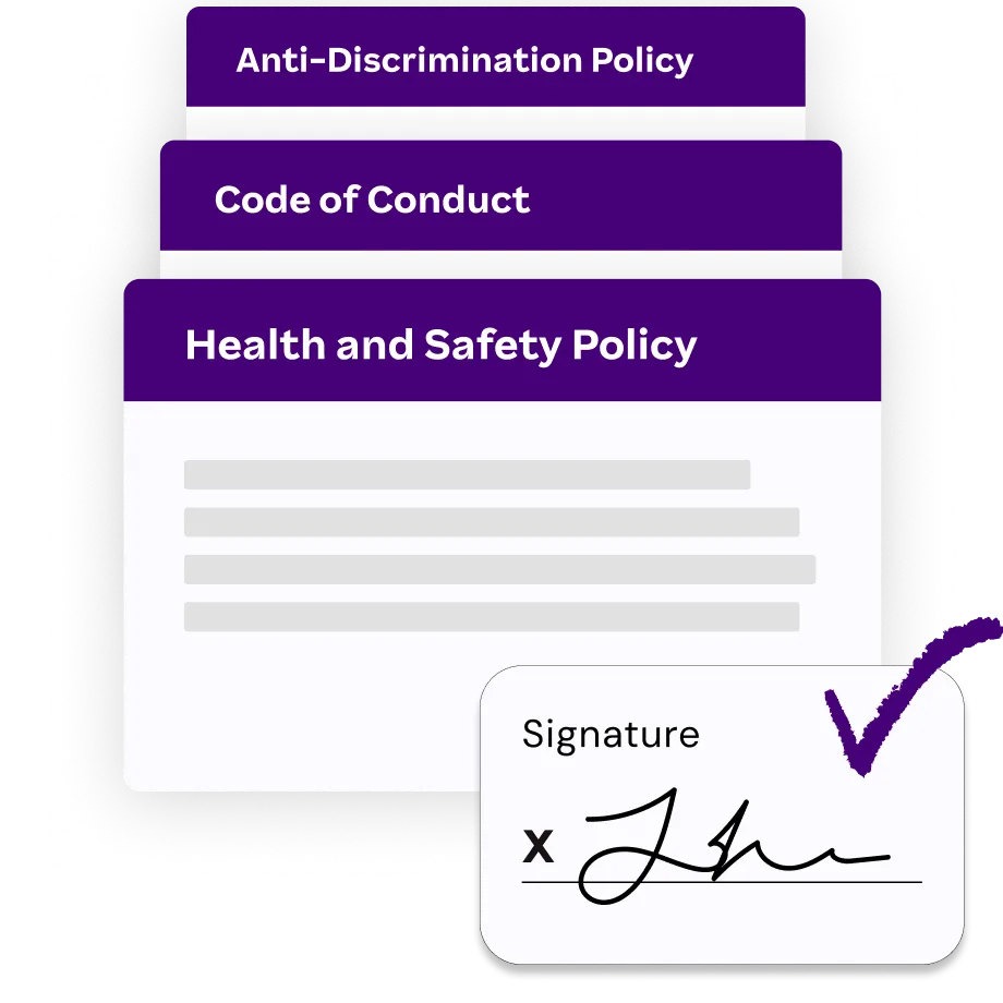 A stack of policy documents is shown, labeled "Anti-Discrimination Policy," "Code of Conduct," and "Health and Safety Policy." Below the documents, there is a signed form with a signature and a purple checkmark, symbolizing acknowledgment or agreement.