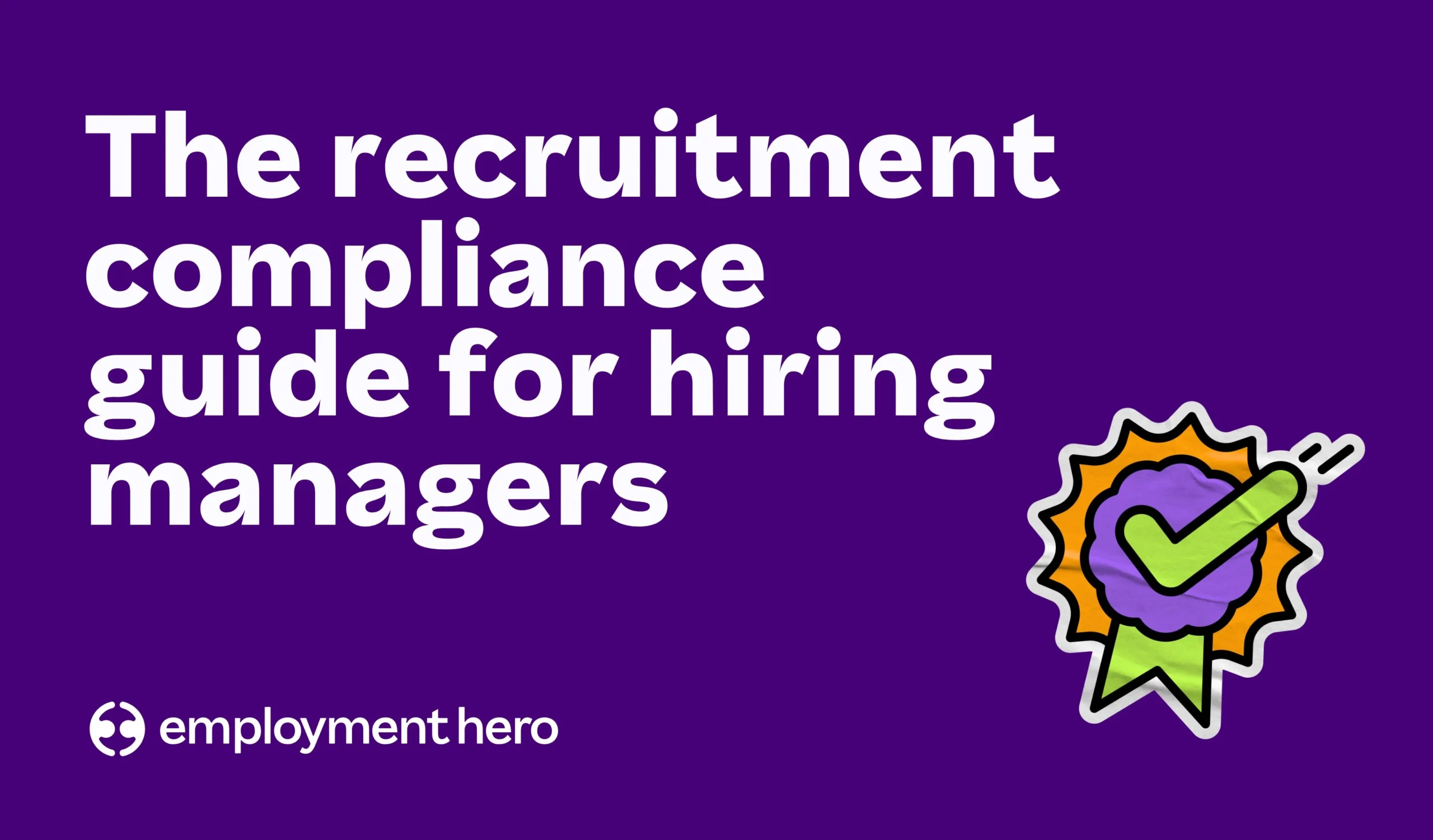 Recruitment compliance guide for hiring managers